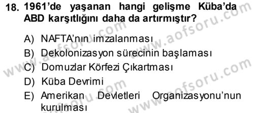 Amerikan Dış Politikası Dersi 2013 - 2014 Yılı (Final) Dönem Sonu Sınav Soruları 18. Soru