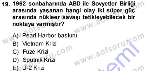 Amerikan Dış Politikası Dersi 2013 - 2014 Yılı (Final) Dönem Sonu Sınav Soruları 19. Soru