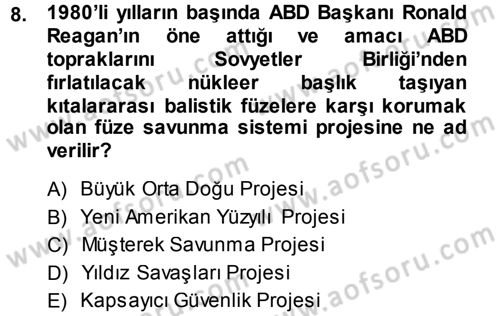 Amerikan Dış Politikası Dersi 2013 - 2014 Yılı (Final) Dönem Sonu Sınav Soruları 8. Soru