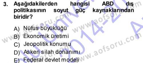 Amerikan Dış Politikası Dersi 2014 - 2015 Yılı (Vize) Ara Sınav Soruları 3. Soru
