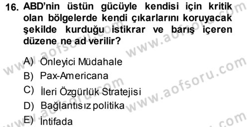 Amerikan Dış Politikası Dersi 2014 - 2015 Yılı Tek Ders Sınavı 16. Soru