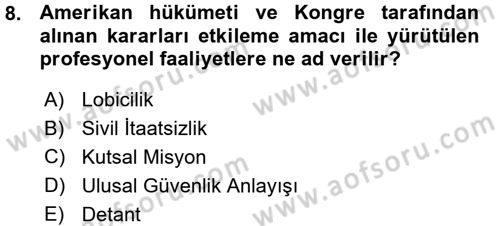 Amerikan Dış Politikası Dersi 2015 - 2016 Yılı (Vize) Ara Sınavı 8. Soru