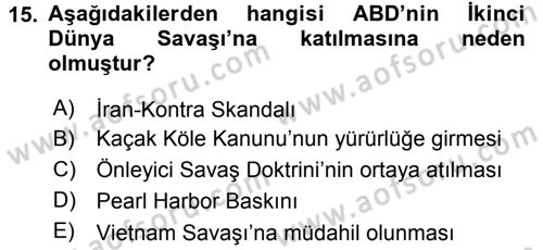 Amerikan Dış Politikası Dersi 2015 - 2016 Yılı Tek Ders Sınav Soruları 15. Soru