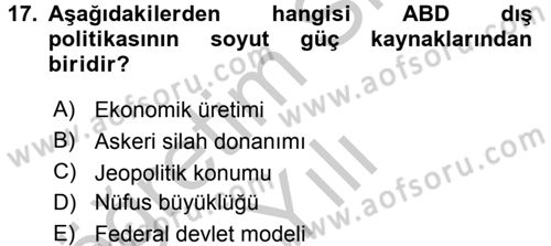 Amerikan Dış Politikası Dersi 2016 - 2017 Yılı 3 Ders Sınavı 17. Soru