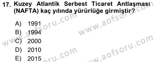 Amerikan Dış Politikası Dersi 2016 - 2017 Yılı (Final) Dönem Sonu Sınavı 17. Soru