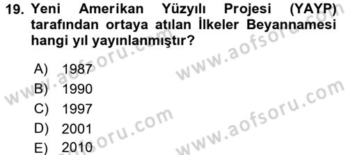 Amerikan Dış Politikası Dersi Ara Sınavı Deneme Sınav Soruları 19. Soru