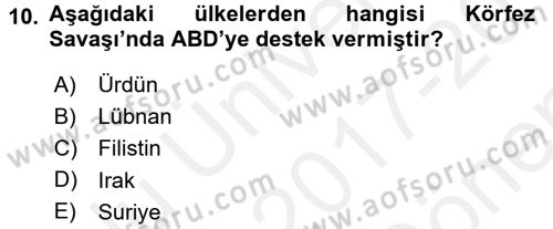 Amerikan Dış Politikası Dersi 2017 - 2018 Yılı (Final) Dönem Sonu Sınav Soruları 10. Soru