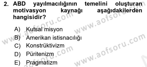 Amerikan Dış Politikası Dersi 2017 - 2018 Yılı (Final) Dönem Sonu Sınav Soruları 2. Soru