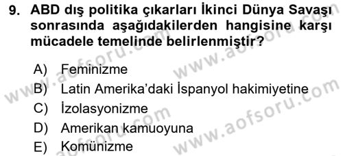 Amerikan Dış Politikası Dersi 2018 - 2019 Yılı (Vize) Ara Sınavı 9. Soru