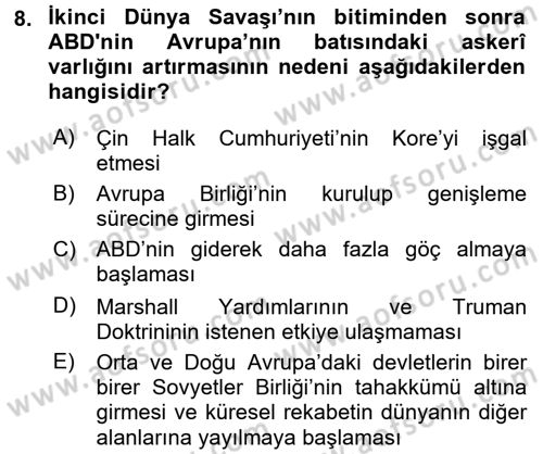 Amerikan Dış Politikası Dersi 2018 - 2019 Yılı (Final) Dönem Sonu Sınav Soruları 8. Soru