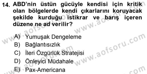 Amerikan Dış Politikası Dersi 2019 - 2020 Yılı (Final) Dönem Sonu Sınav Soruları 14. Soru