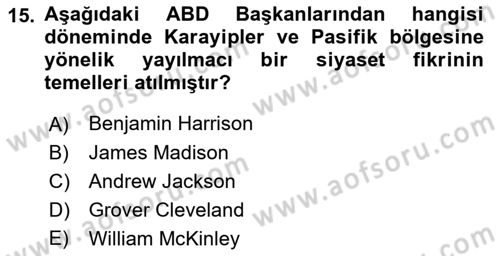 Amerikan Dış Politikası Dersi 2019 - 2020 Yılı (Final) Dönem Sonu Sınav Soruları 15. Soru