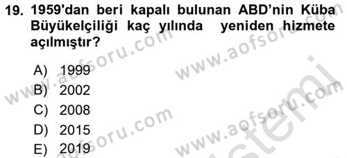 Amerikan Dış Politikası Dersi 2019 - 2020 Yılı (Final) Dönem Sonu Sınav Soruları 19. Soru