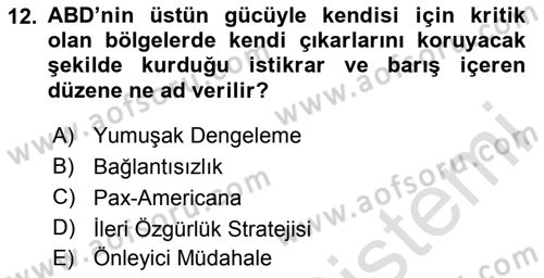 Amerikan Dış Politikası Dersi 2020 - 2021 Yılı Yaz Okulu Sınavı 12. Soru