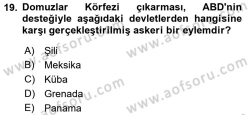 Amerikan Dış Politikası Dersi 2021 - 2022 Yılı Yaz Okulu Sınav Soruları 19. Soru