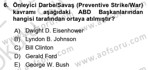 Amerikan Dış Politikası Dersi 2021 - 2022 Yılı Yaz Okulu Sınav Soruları 6. Soru