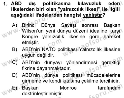 Amerikan Dış Politikası Dersi 2022 - 2023 Yılı (Final) Dönem Sonu Sınav Soruları 1. Soru