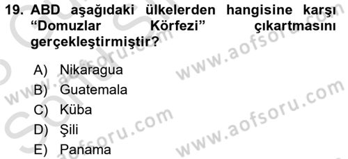 Amerikan Dış Politikası Dersi 2022 - 2023 Yılı (Final) Dönem Sonu Sınav Soruları 19. Soru