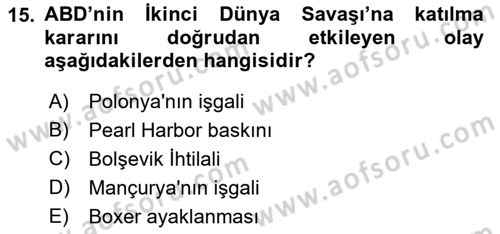 Amerikan Dış Politikası Dersi 2023 - 2024 Yılı (Final) Dönem Sonu Sınav Soruları 15. Soru