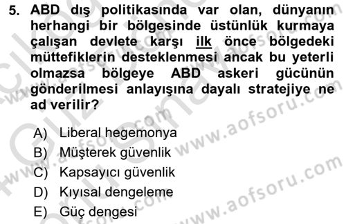 Amerikan Dış Politikası Dersi 2023 - 2024 Yılı (Final) Dönem Sonu Sınav Soruları 5. Soru