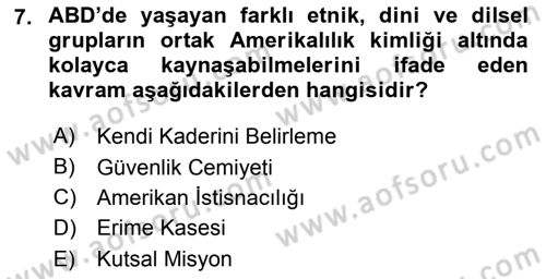 Amerikan Dış Politikası Dersi 2023 - 2024 Yılı (Final) Dönem Sonu Sınav Soruları 7. Soru