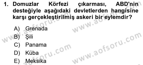 Amerikan Dış Politikası Dersi 2024 - 2025 Yılı (Final) Dönem Sonu Sınav Soruları 1. Soru