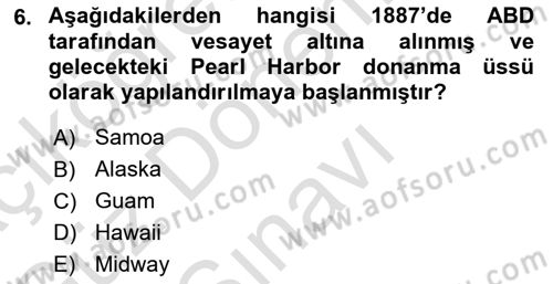 Amerikan Dış Politikası Dersi 2024 - 2025 Yılı (Final) Dönem Sonu Sınav Soruları 6. Soru