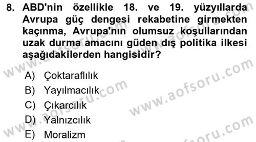 Amerikan Dış Politikası Dersi 2024 - 2025 Yılı (Final) Dönem Sonu Sınav Soruları 8. Soru