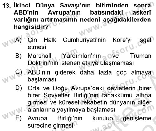 Amerikan Dış Politikası Dersi 2024 - 2025 Yılı Yaz Okulu Sınav Soruları 13. Soru