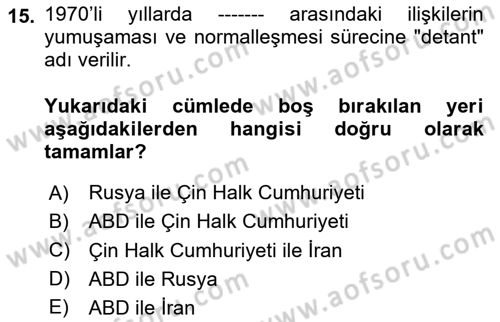 Amerikan Dış Politikası Dersi 2024 - 2025 Yılı Yaz Okulu Sınav Soruları 15. Soru