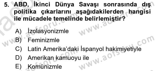 Amerikan Dış Politikası Dersi 2024 - 2025 Yılı Yaz Okulu Sınav Soruları 5. Soru