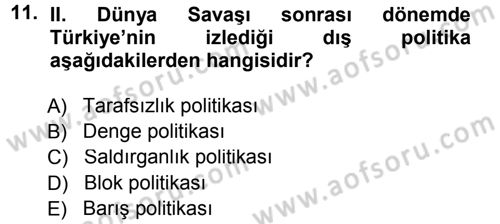Türk Dış Politikası 1 Dersi 2012 - 2013 Yılı (Final) Dönem Sonu Sınav Soruları 11. Soru
