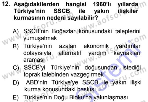 Türk Dış Politikası 1 Dersi 2012 - 2013 Yılı (Final) Dönem Sonu Sınav Soruları 12. Soru