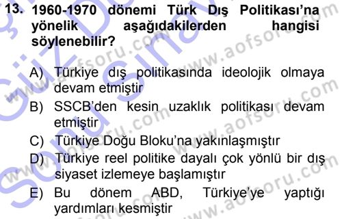 Türk Dış Politikası 1 Dersi 2012 - 2013 Yılı (Final) Dönem Sonu Sınav Soruları 13. Soru
