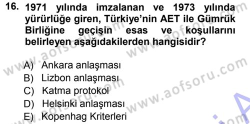 Türk Dış Politikası 1 Dersi 2012 - 2013 Yılı (Final) Dönem Sonu Sınavı 16. Soru