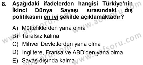 Türk Dış Politikası 1 Dersi 2012 - 2013 Yılı (Final) Dönem Sonu Sınav Soruları 8. Soru