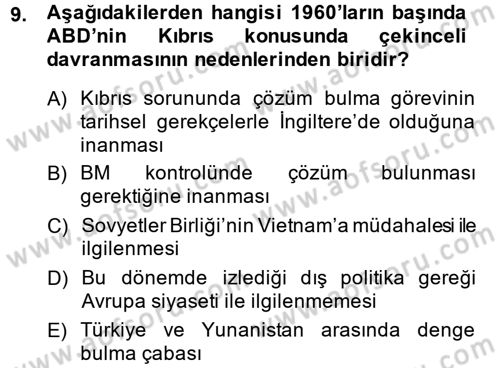 Türk Dış Politikası 1 Dersi 2013 - 2014 Yılı (Final) Dönem Sonu Sınav Soruları 9. Soru