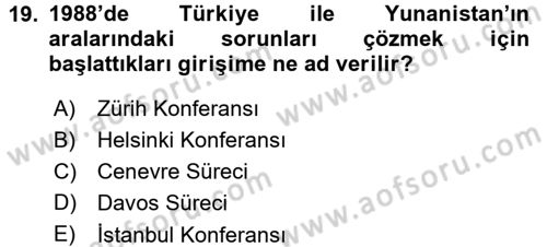 Türk Dış Politikası 1 Dersi 2015 - 2016 Yılı (Final) Dönem Sonu Sınav Soruları 19. Soru