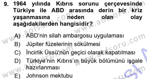 Türk Dış Politikası 1 Dersi 2015 - 2016 Yılı (Final) Dönem Sonu Sınav Soruları 9. Soru