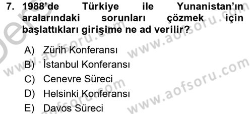 Türk Dış Politikası 1 Dersi 2016 - 2017 Yılı 3 Ders Sınav Soruları 7. Soru