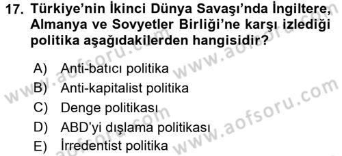 Türk Dış Politikası 1 Dersi 2016 - 2017 Yılı (Vize) Ara Sınav Soruları 17. Soru