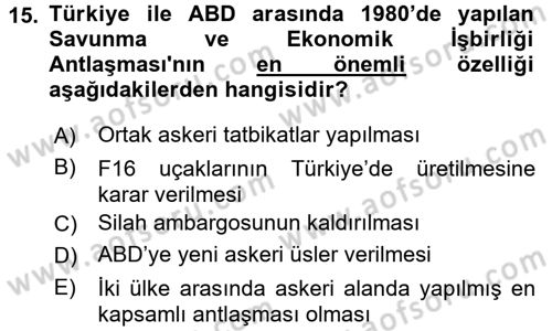 Türk Dış Politikası 1 Dersi 2016 - 2017 Yılı (Final) Dönem Sonu Sınav Soruları 15. Soru