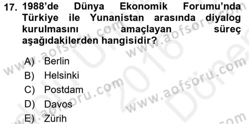 Türk Dış Politikası 1 Dersi 2016 - 2017 Yılı (Final) Dönem Sonu Sınavı 17. Soru