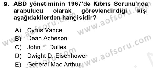 Türk Dış Politikası 1 Dersi 2016 - 2017 Yılı (Final) Dönem Sonu Sınav Soruları 9. Soru