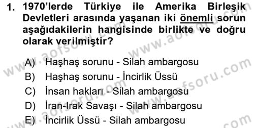Türk Dış Politikası 1 Dersi 2017 - 2018 Yılı 3 Ders Sınav Soruları 1. Soru