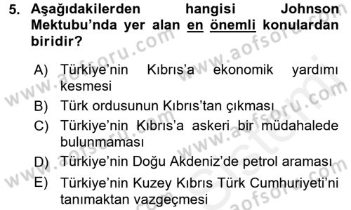 Türk Dış Politikası 1 Dersi 2017 - 2018 Yılı 3 Ders Sınav Soruları 5. Soru