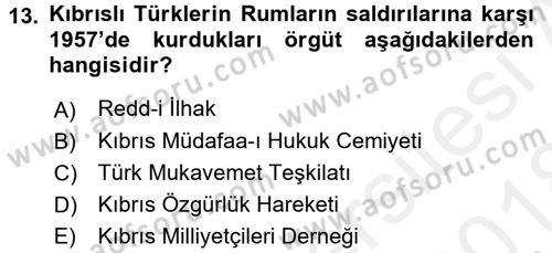 Türk Dış Politikası 1 Dersi 2017 - 2018 Yılı (Final) Dönem Sonu Sınav Soruları 13. Soru