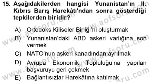 Türk Dış Politikası 1 Dersi 2017 - 2018 Yılı (Final) Dönem Sonu Sınav Soruları 15. Soru