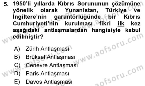 Türk Dış Politikası 1 Dersi 2017 - 2018 Yılı (Final) Dönem Sonu Sınav Soruları 5. Soru