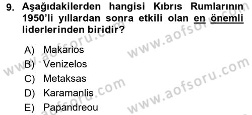 Türk Dış Politikası 1 Dersi 2017 - 2018 Yılı (Final) Dönem Sonu Sınav Soruları 9. Soru